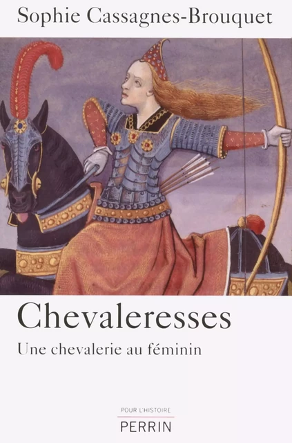 Chevaleresses - Sophie Brouquet - Place des éditeurs