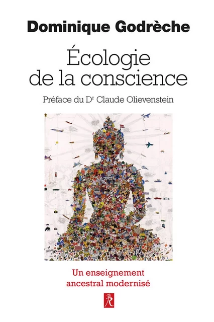 Une écologie de la conscience - Dominique Godrèche - Relié