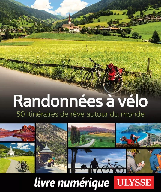 Randonnées à vélo - 50 itinéraires de rêve autour du monde -  Collectif - Ulysse