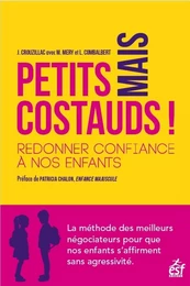 Petits mais costauds ! - Redonner confiance à nos enfants