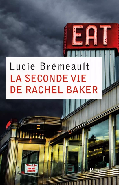 La seconde vie de Rachel Baker - Lucie Brémeault - Place des éditeurs