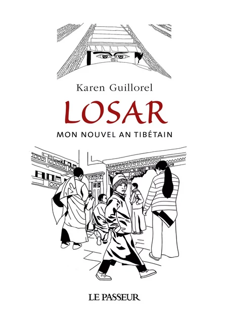 Losar - Mon nouvel an tibétain - Karen Guillorel - Le Passeur