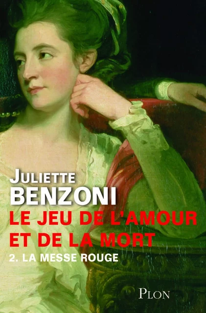 Le jeu de l'amour et de la mort tome 2 - La messe rouge - Juliette Benzoni - Place des éditeurs