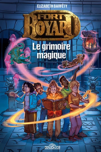 Fort Boyard – Roman – Tome 1 – Le grimoire magique - Lecture roman jeunesse émission TV – Dès 9 ans - Elizabeth Barféty,  France TV - edi8