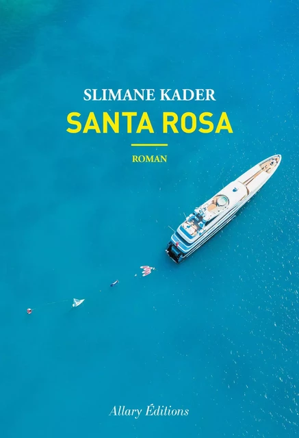 Santa Rosa - Slimane Kader - Allary éditions