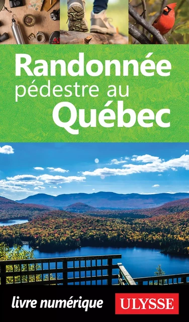 Randonnée pédestre au Québec - Yves Séguin - Ulysse