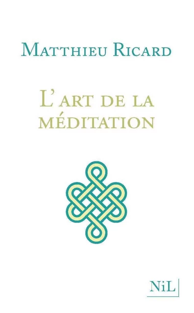 L'Art de la méditation - Matthieu Ricard - Groupe Robert Laffont