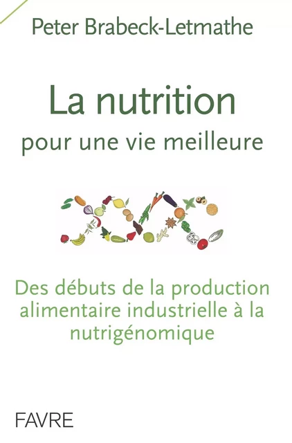 La nutrition pour une vie meilleure - Peter Brabeck-Letmathe - Groupe Libella