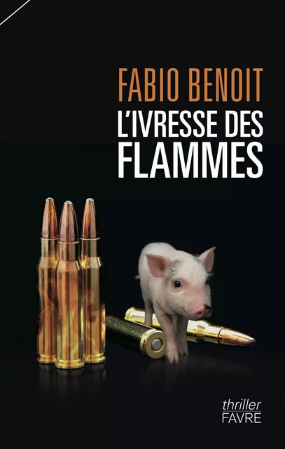 L'ivresse des flammes - Fabio Benoit - Groupe Libella