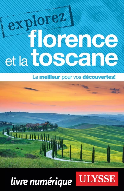 Explorez Florence et la Toscane - Jennifer Doré Dallas - Ulysse