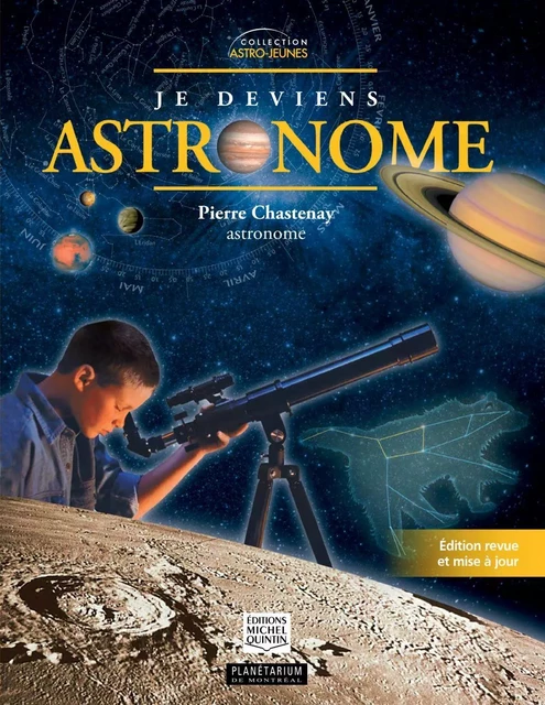 Je deviens astronome - Pierre Chastenay - Éditions Michel Quintin