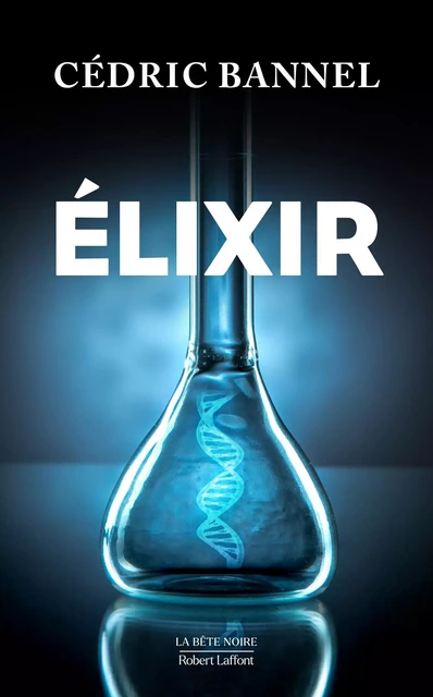 Elixir - Cédric Bannel - Groupe Robert Laffont