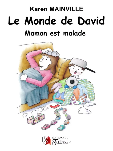 Le monde de David - Karen Mainville - Tullinois