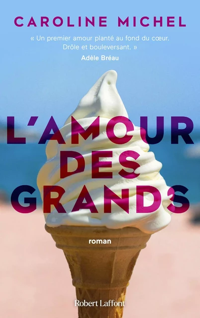 L'amour des grands - Caroline Michel - Groupe Robert Laffont