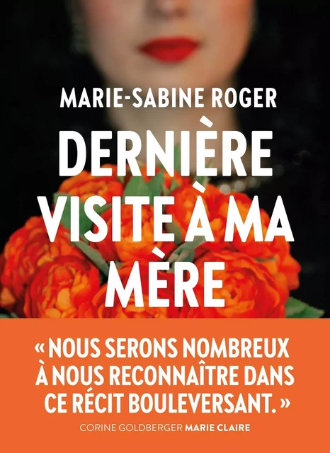 Dernière visite à ma mère - Marie-Sabine Roger - Groupe Margot