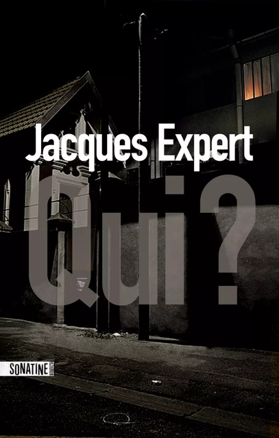 Qui ? - Jacques Expert - Sonatine