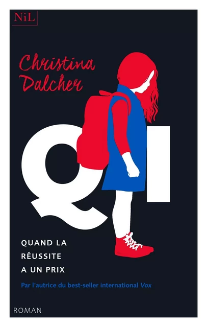 QI - Quand la réussite a un prix - Christina Dalcher - Groupe Robert Laffont