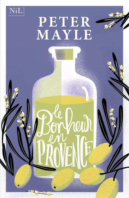 Le Bonheur en Provence - Peter Mayle - Groupe Robert Laffont