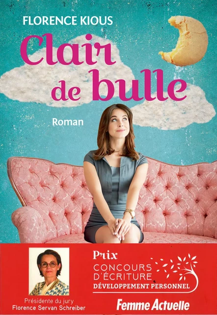 Clair de bulle - Concours du développement personnel - Femme Actuelle - Florence Kious - Editions Prisma