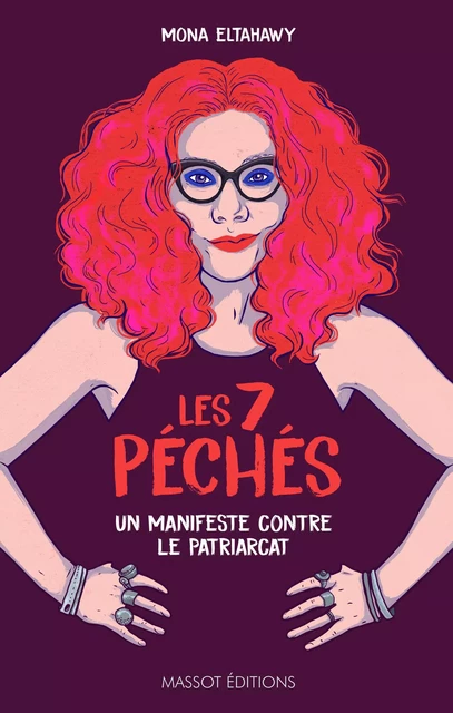 Fuck le patriarcat ! Les 7 péchés pour prendre le pouvoir - Mona Eltahawy - MASSOT EDITIONS