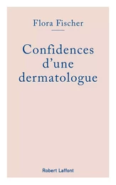 Confidences d'une dermatologue