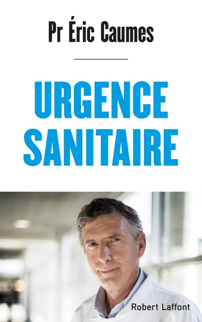 Urgence sanitaire - Éric Caumes - Groupe Robert Laffont