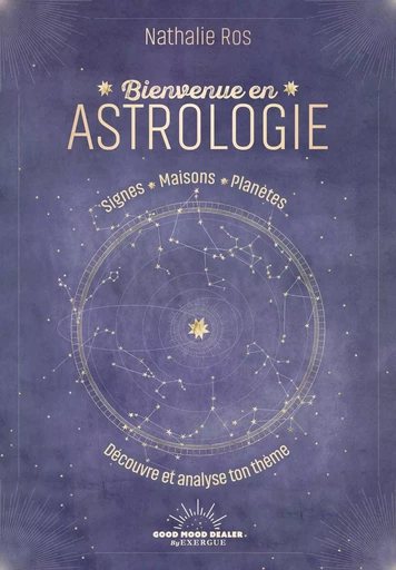 Bienvenue en astrologie - Nathalie Ros - Courrier du livre