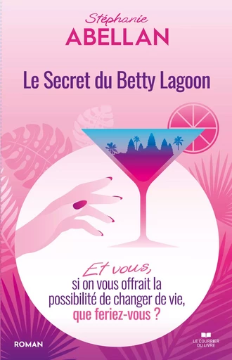 Le Secret du Betty Lagoon - Stéphanie Abellan - Courrier du livre