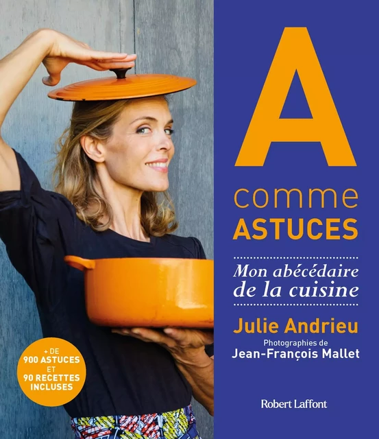 A comme Astuces - Julie Andrieu - Groupe Robert Laffont