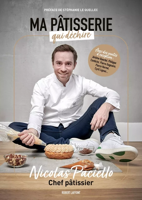 Ma pâtisserie qui déchire - Nicolas Paciello - Groupe Robert Laffont