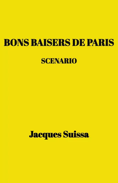 Bons baisers de Paris - Jacques SUISSA - Librinova