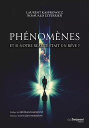 Phénomènes - Et si notre réalité était un rêve ?