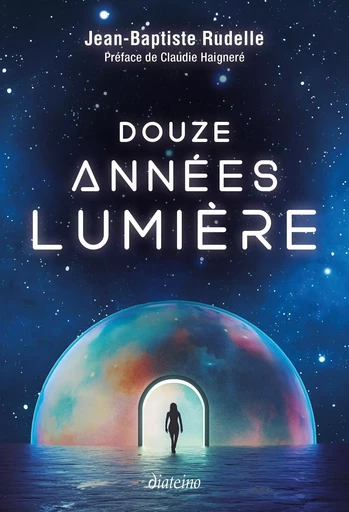 Douze années-lumière - Jean-Baptiste Rudelle - Tredaniel