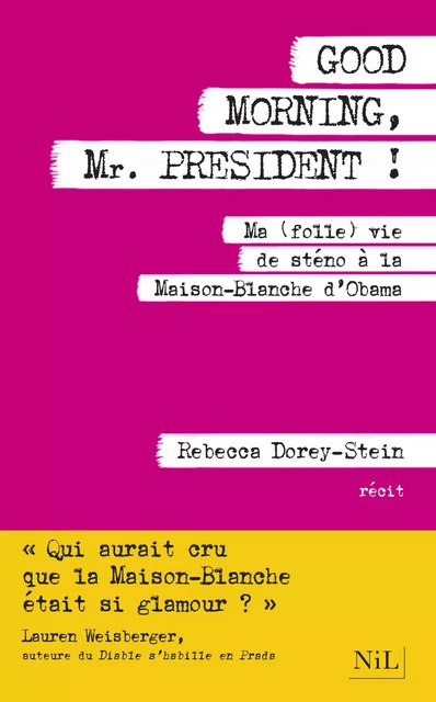 Good Morning, Mr. President ! - Rebecca Dorey-Stein - Groupe Robert Laffont