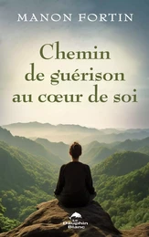 Chemin de guérison au cœur de soi