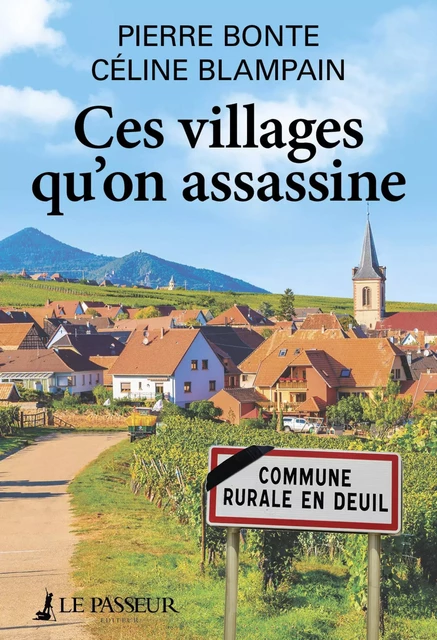 Ces villages qu'on assassine - Pierre Bonte, Camille Blampain - Le Passeur