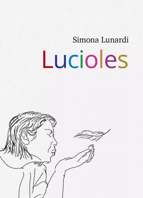 Lucioles - Simona Lunardi - Librinova