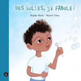 Des bulles, je fabule!