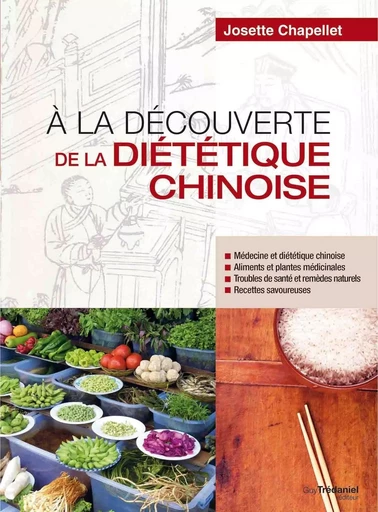 À la découverte de la diététique chinoise - Josette Chapellet - Tredaniel