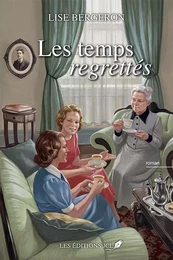 Les temps regrettés