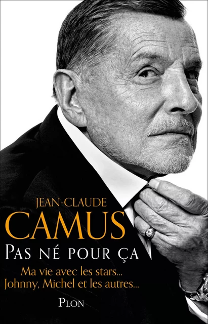 Pas né pour ça - Jean-Claude Camus - Place des éditeurs