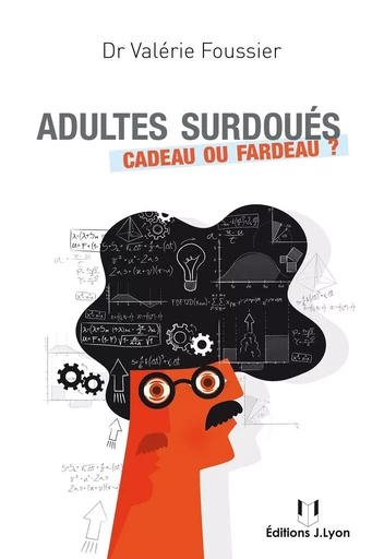 Adultes surdoués - Cadeau ou fardeau ? - Valérie Foussier - Tredaniel