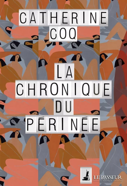 La chronique du périnée - Catherine Coq - Le Passeur