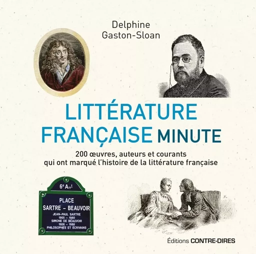 Littérature française minute - 200 oeuvres, auteurs et courants qui ont marqué l'histoire de la litt - Delphine Gaston-Sloan - Tredaniel