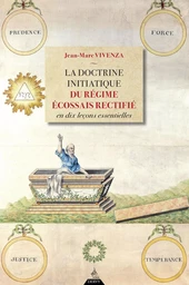 La doctrine initiatique du Régime Écossais Rectifié en dix leçons essentielles