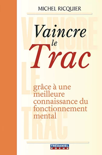 Vaincre le trac - Michel Ricquier - Tredaniel