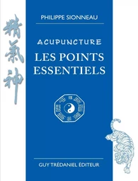 Acupuncture les points essentiels