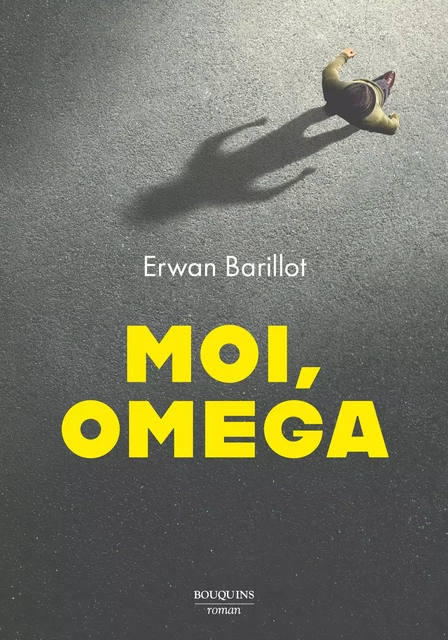 Moi, Omega - Erwan Barillot - Groupe Robert Laffont