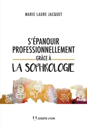 S'épanouir professionellement grâce à la sophrologie