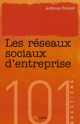 Les Réseaux sociaux d'entreprise - Anthony Poncier - Tredaniel